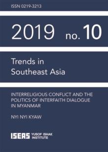 Interreligious Conflict and the Politics of Interfaith Dialogue in Myanmar