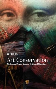 Art Conservation : Mechanical Properties and Testing of Materials