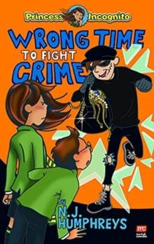 Princess Incognito:  Wrong Time to Fight Crime