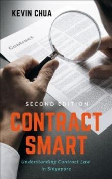 Contract Smart (2nd Edition) : Understanding Contract Law in Singapore