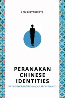 Peranakan Chinese Identities in the Globalizing Malay Archipelago