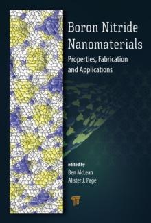 Boron Nitride Nanomaterials : Properties, Fabrication, and Applications