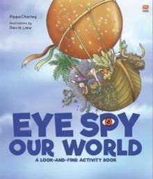 Eye Spy Our World : A Look-And-Find Activity Book