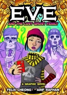 Eve and the Lost Ghost Family : A Graphic Novel