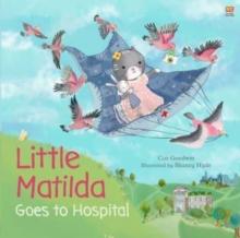 Little Matilda Goes To Hospital