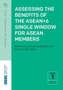 Assessing the Benefits of the ASEAN+6 Single Window for ASEAN Members