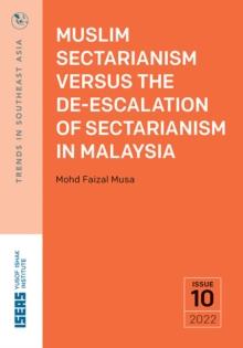 Muslim Sectarianism versus the De-escalation of Sectarianism in Malaysia