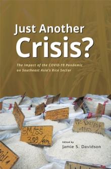 Just Another Crisis? : The Impact of the COVID-19 Pandemic on Southeast Asia's Rice Sector