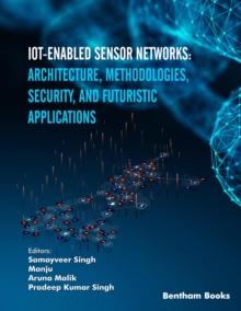 IoT-enabled Sensor Networks: Architecture, Methodologies, Security, and Futuristic Applications