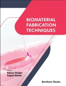 Biomaterial Fabrication Techniques