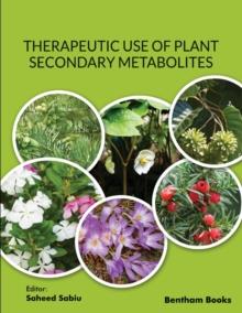 Therapeutic Use of Plant Secondary Metabolites