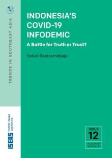 Indonesia's COVID-19 Infodemic : A Battle for Truth or Trust?