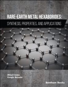 Rare-Earth Metal Hexaborides : Synthesis, Properties, and Applications