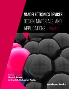 Nanoelectronics Devices: Design, Materials, and Applications (Part II)