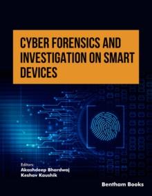 Cyber Forensics and Investigation on Smart Devices: Volume 1