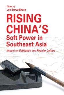 Rising China's Soft Power inSoutheast Asia