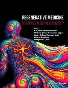 Regenerative Medicine & Peripheral Nerve Endoscopy