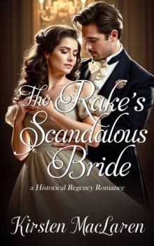 Rake's Scandalous Bride: A Historical Regency Romance