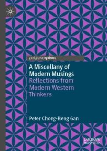 A Miscellany of Modern Musings : Reflections from Modern Western Thinkers