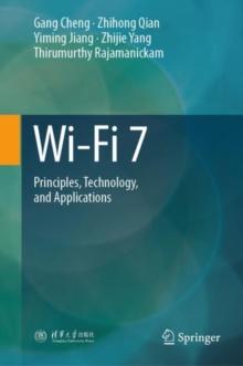 Wi-Fi 7 : Principles, Technology, and Applications