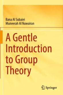 A Gentle Introduction to Group Theory