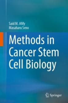 Methods in Cancer Stem Cell Biology