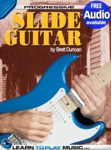 Slide Guitar Lessons for Beginners : Teach Yourself How to Play Guitar (Free Audio Available)