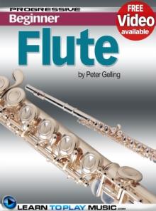 Flute Lessons for Beginners : Teach Yourself How to Play Flute (Free Video Available)