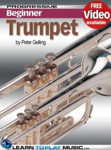 Trumpet Lessons for Beginners : Teach Yourself How to Play Trumpet (Free Video Available)