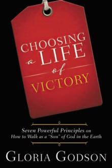 Choosing A Life Of Victory