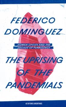 The Uprising of the Pandemials : Human Cycles and the Decade of Turbulence