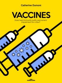 Vaccines : Does herd immunity justify permanent impairment for a few?