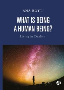 What is being a Human Being? : Living in Duality