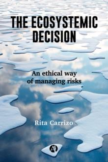 The Ecosystemic Decision : An ethical way of managing risks