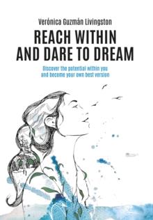 Reach Within and Dare to Dream