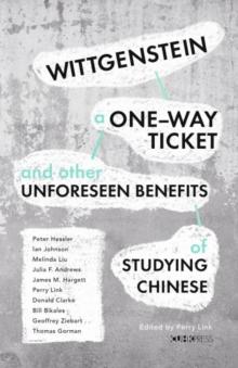 Wittgenstein, a One-Way Ticket, and Other Unforeseen Benefits of Studying Chinese