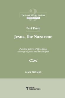 Part Three: : Jesus, the Nazarene