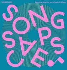 Songscapes: Stunning Graphics and Visuals in the Music Scene