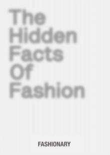 The Hidden Facts of Fashion