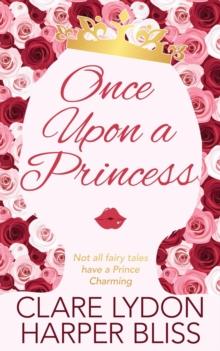 Once Upon a Princess : A Lesbian Royal Romance