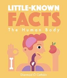 Little-known Facts: The Human Body