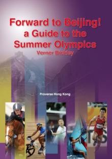 Forward to Beijing! A Guide to the Summer Olympics