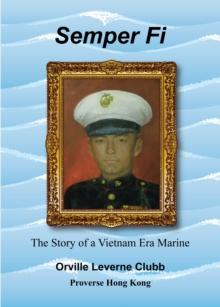 Semper Fi : the story of a Vietnam era Marine