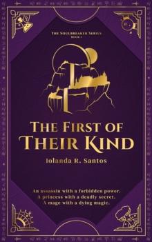 First Of Their Kind : The Soulbreaker Series, #1