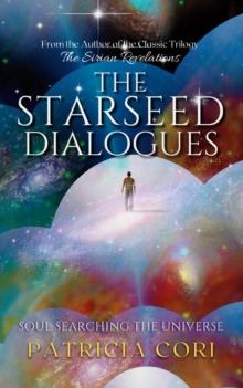 THE STARSEED DIALOGUES : Soul Searching the Universe