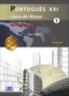 Portugues XXI - Nova Edicao : Pack: Livro do Aluno+ficheiros audio & Cade