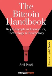 The Bitcoin Handbook : Key Concepts in Economics, Technology, and Psychology