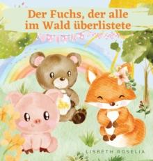 Der Fuchs, der alle im Wald uberlistete