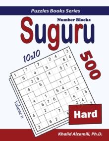 Suguru (Number Blocks) : 500 Hard Puzzles (10x10)