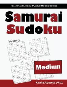 Samurai Sudoku : 500 Medium Sudoku Puzzles Overlapping into 100 Samurai Style